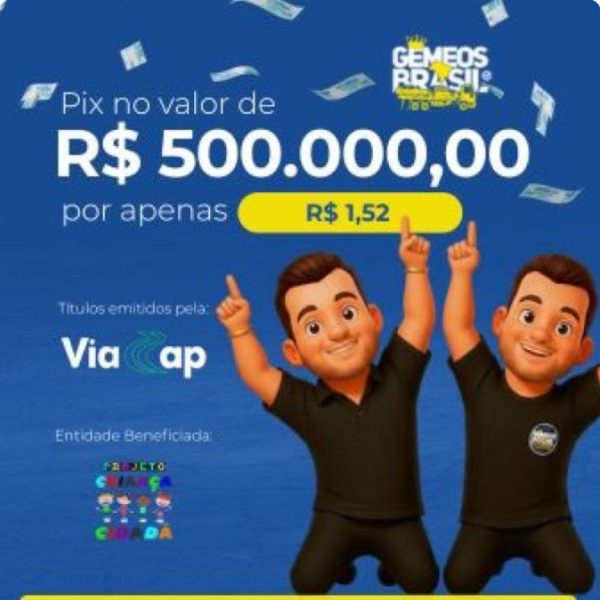 PIX DOS GÊMEOS; MEIO MILHÃO DE REAIS